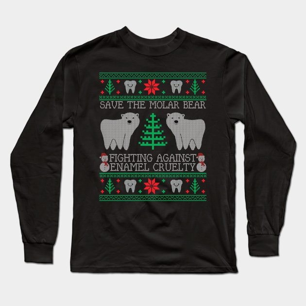 Dentist Hygienist Assistant Ugly Christmas Xmas Long Sleeve T-Shirt by mrsmitful01